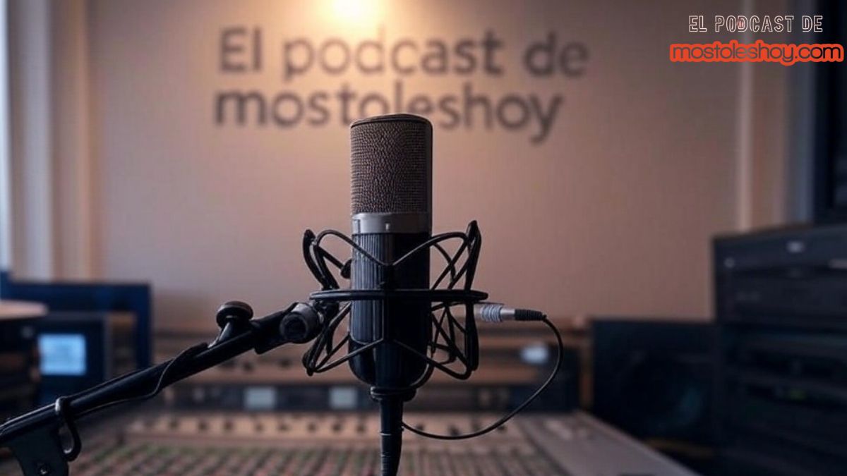 El podcast de mostoleshoy