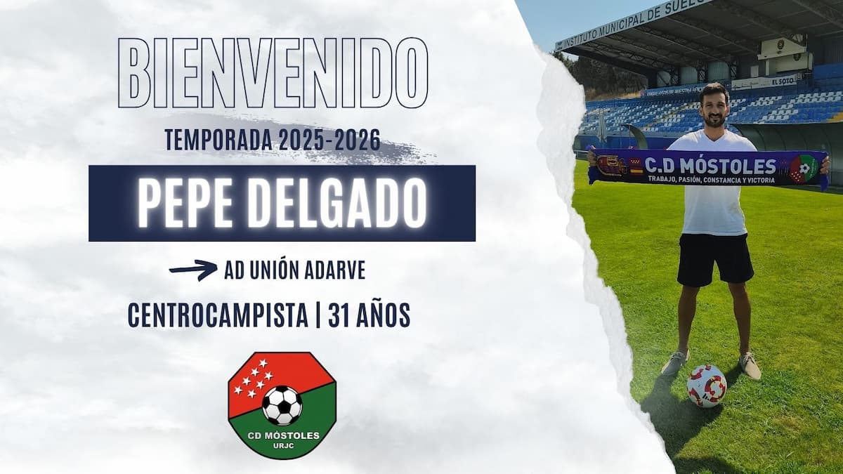 El CD Móstoles URJC anuncia el fichaje de Pepe Delgado