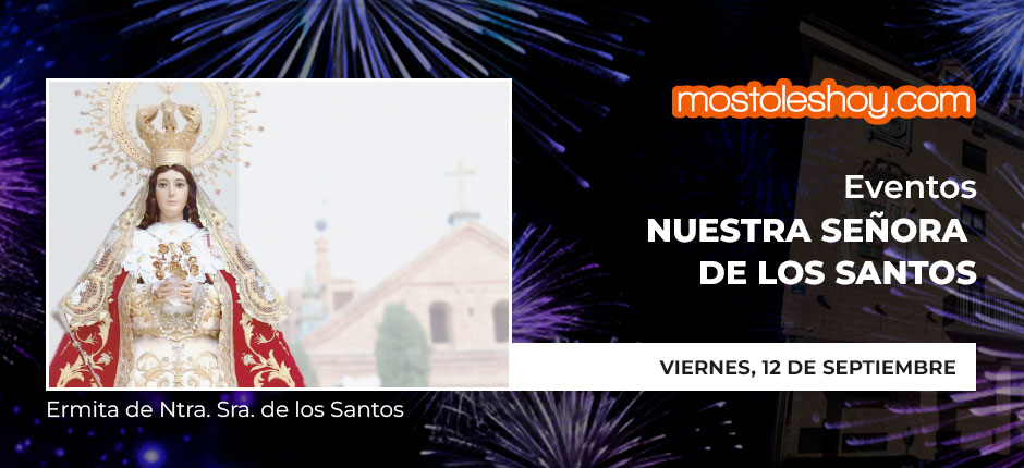 Eventos dedicados a Nuestra Señora de Los Santos de Móstoles