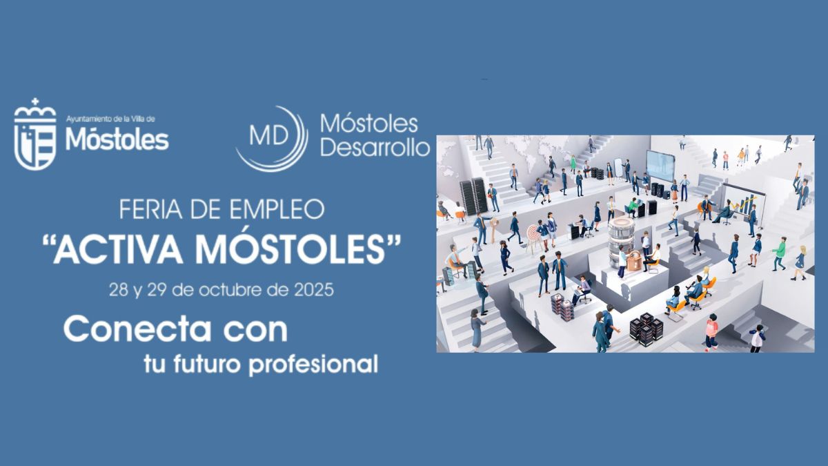 Llega 'Activa Móstoles', la Feria de Empleo que ofrece oportunidades laborales en la ciudad Llega 'Activa Móstoles', la Feria de Empleo que ofrece oportunidades laborales en la ciudad