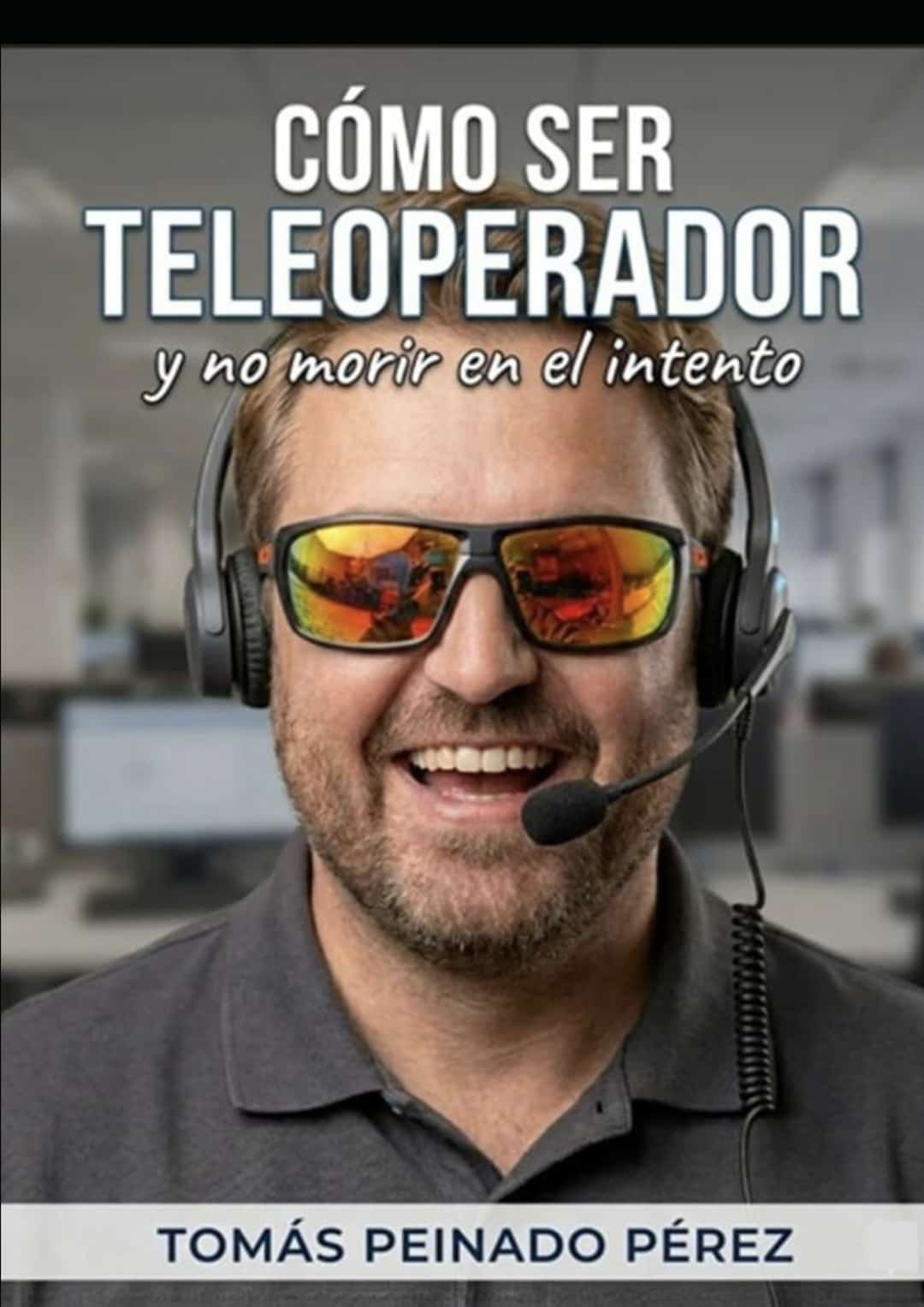"Cómo ser teleoperador y no morir en el intento": el nuevo libro de un vecino de Móstoles